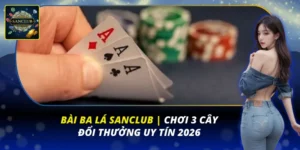 Bài Ba Lá Sanclub