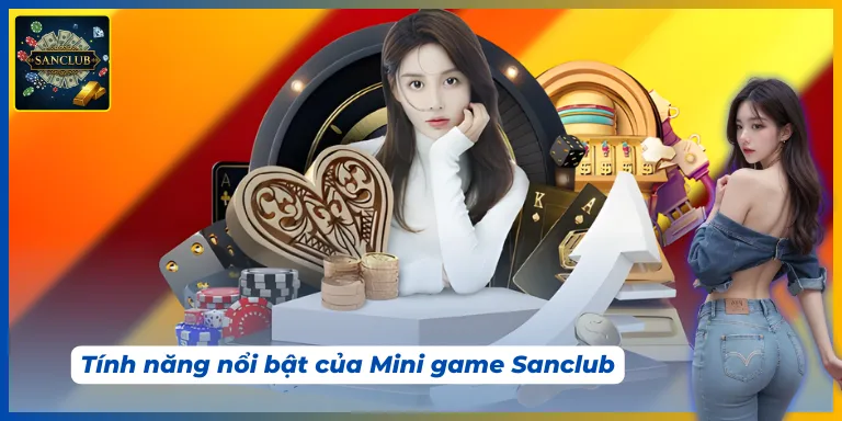 Những ưu điểm khi tham gia Mini game Sanclub
