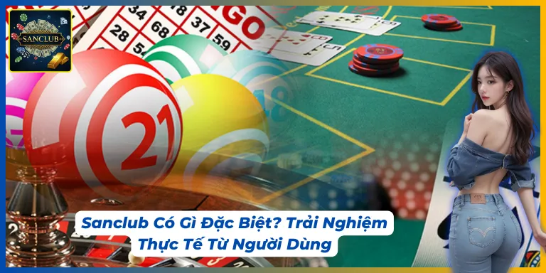 Sân chơi Sanclub phù hợp với nhiều đối tượng