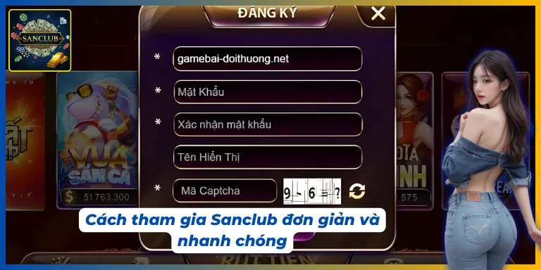 Cách tham gia vào sảnh cá cược Sanclub không quá phức tạp