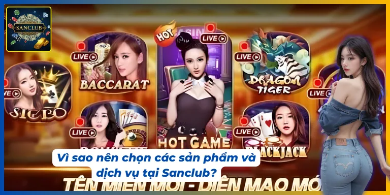 Nên lựa chọn Sanclub để tham gia với nhiều lợi ích