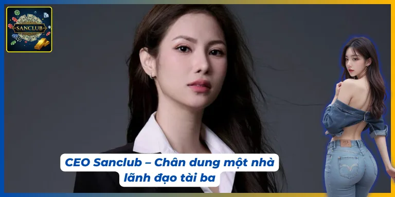 Giới thiệu ceo sanclub