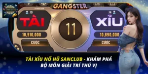 Tài xỉu nổ hũ Sanclub